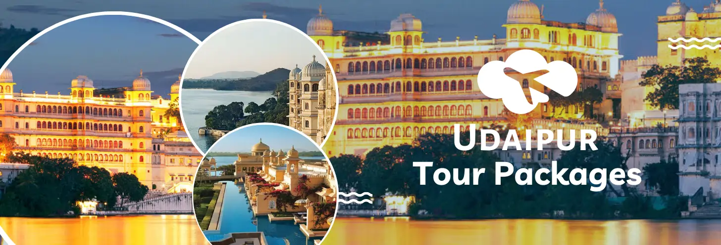 Udaipur Tour Packages